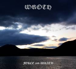 Wroth (NL) : Force and Wrath (Compilation)